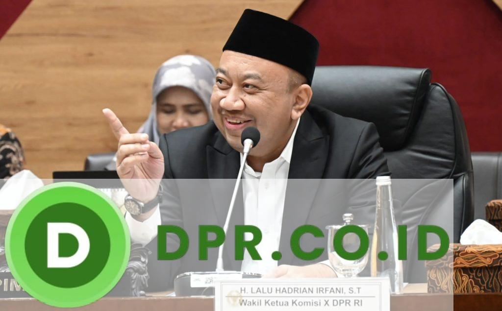 Lalu Hadrian Irfani, Wakil Ketua Komisi X DPR RI