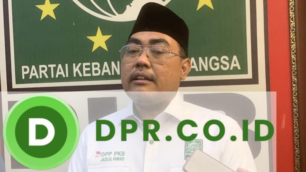 Ketua Fraksi Partai Kebangkitan Bangsa (PKB) DPR RI, Jazilul Fawaid
